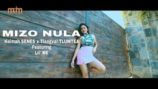 KEIMAH SENES x TLANGVAL TLUMTEA  FT LIL ME - MIZO NULA (OFFICIAL)