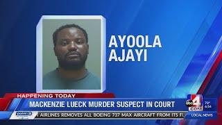 Ayoola Ajayi accused of murdering Mackenzie Lueck due in court