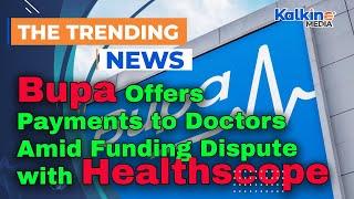 Bupa Offers Payments to Doctors Amid Funding Dispute with Healthscope