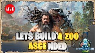 Ark Survival Ascended Let's Build a Zoo - Live Stream EP 209