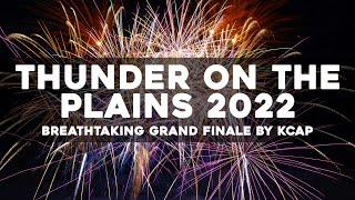 [4K] Breathtaking Grand Finale by KCAP - !!Thunder on the Plains 2022!!