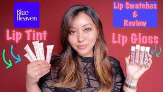 Blue Heaven Lip Gloss & Lip Tints Review and Lip Swatches