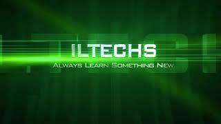 ILTECHS - CHANNEL INTRO 2018