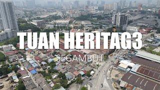 PROPERTY REVIEW #326 | TUAN HERITAGE, SEGAMBUT