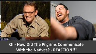 American Reacts QI - How Did The Pilgrim Fathers Communicate With The Natives? REACTION