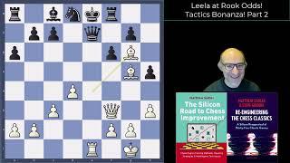 Silicon Road: Leela gives ROOK Odds! Tactics Bonanza Part 2!