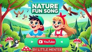 Nature Fun Song for Kids | Family-Friendly Kids Song | LittleMentee