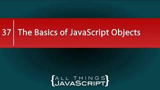 The Basics of JavaScript Objects