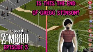 Ep. 3 A ROOKIE Project Zomboid Story - Is This The End Of Gregg Stinson??... (Build 42)