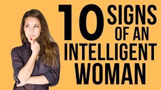 10 Signs Of An Intelligent Woman