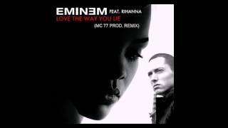 Eminem ft. Rihanna -- Love the Way You Lie (MC 77 prod. RMX 2012)