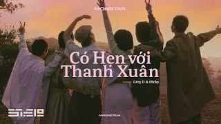 có hẹn với thanh xuân - MONSTAR | making film