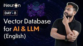 DAY-8: Introduction to Vector Database for AI & LLM