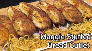 Maggie Stuffed Bread Cutlet | बिल्कुल ही नई और  स्वादिष्ट रेसीपी