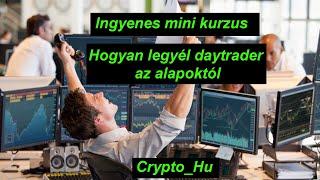 Hogyan legyél daytrader (minikurzus első rész)