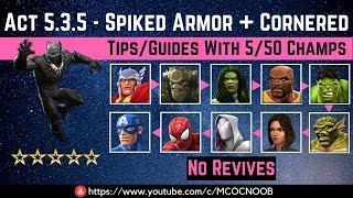 MCOC: Act 5.3.5 - Spiked Armor & Cornered Path Tips/Guides - No Revives with 5 50 champ-story quest