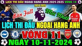 Lịch Thi Đấu Ngoại Hạng Anh 2024/2025, Vòng 11 Mới Nhất, Ngày 10/11/2024, Tâm Điểm Chelsea v Arsenal