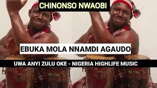 EBUKA MOLA NNAMDI AGAUDO - BY - UWA ANYI ZULU OKE - NIGERIA HIGHLIFE MUSIC