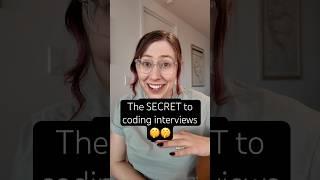 The *secret* to coding Interviews 