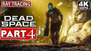 DEAD SPACE REMAKE Gameplay Walkthrough Part 4 [4K 60FPS PC ULTRA] - No Commentary (FULL GAME)