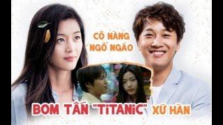 Review Phim: Một Bộ Phim Tình Cảm Kinh Điển Bom Tấn “Titanic” Xứ Hàn Mà Hàng Triệu Người Đã Xem