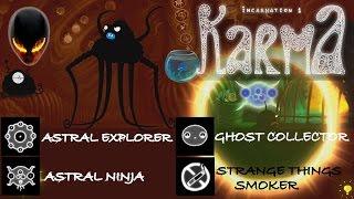 Karma : Incarnation 1 - LOST SPIRITS and STRANGE THINGS SMOKER achievement