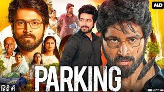 PARKING ||2024|| New Released South Full Movie Hindi Dubbed |  Harish Kalyan, Indhuja Ravichandran