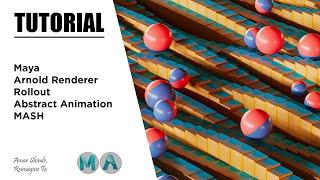 Rollout Abstract Animation | Maya And Arnold Renderer | Tutorial