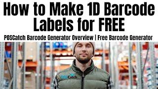 How to Make 1D Barcode Labels for FREE! | POSCatch Barcode Generator Overview Free Barcode Generator