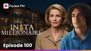 Insta Millionaire | Ep 100 - The Crazy Family I'm Faking a Relationship With | Pocket FM