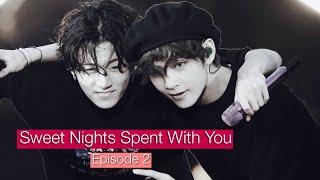 Sweet Nights Spent With You | Episode 2 (taekook audio + fake subs)