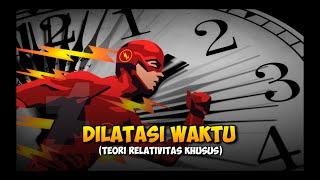 THE FLASH, EINSTEIN, DAN PERLAMBATAN WAKTU | TEORI RELATIVITAS KHUSUS