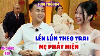 LÉN LÚT Đi Chơi Xa Cùng Trai Đẹp Em Gái Bị Mẹ PHÁT HIỆN Cái Kết Cưới Gấp Vì SỰ CỐ | Vợ Chồng Son