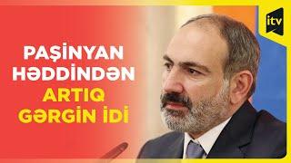 Ermənistan Baş nazirinin bədən dili nədən xəbər verirdi?