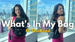 What’s In My Bag while in Thailand | Ahaana Krishna