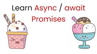 Learn Callbacks, Promises, Async/Await By Making Ice Cream  || JavaScript 2021