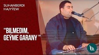 Suhanberdi Hajyyev - Bilmedim, Geyme garany | 2019