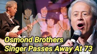 Wayne Osmond Dead At 73 | Osmond Brothers Singer Died | Wayne Osmond Cause Of Death | Jimmy Osmond