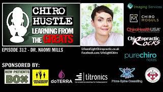 Vitalism In Chiropractic with Dr Naomi Mills DC - Chiro Hustle Podcast 312