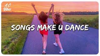 Best songs that make you dance ~ Happy songs to sing and dance