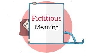 Meaning of Fictitious