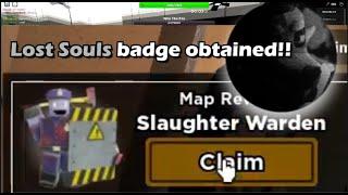 Obtaining Lost Souls badge + Slaughter Warden Skin!! [TDS]