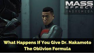 Mass Effect: Andromeda | What Happens If You Give Dr. Nakamoto The Oblivion Formula