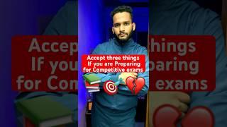 Accept tese things as an aspirant| Competitive exams challenge | UPSC Preparation reality #upsc