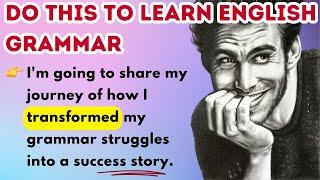 The SECRET to LEARN GRAMMAR | Learn English | English Skills Mastery