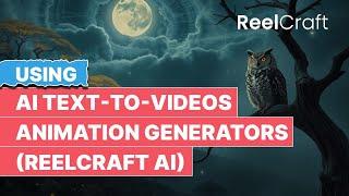 Using AI Text-to-Video Generators | ReelCraft AI