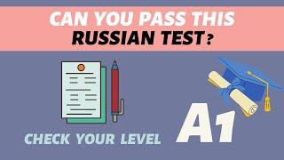 Check Your Russian Proficiency Level - Can you pass this level A1 test?