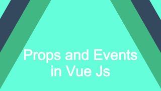 Props and Events | Pass data between components | VueJs