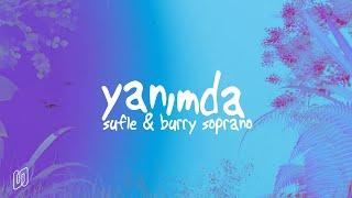 Sufle & Burry Soprano - Yanımda (Official Lyric Video)