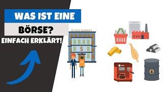 Was ist eine Börse?   EINFACH Erklärt!